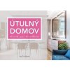 Útulný domov krok za krokem