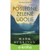 E-kniha Posledné zelené údolie - Mark Sullivan