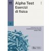 Alpha Test esercizi di fisica. Ediz. MyDesk (Stefano Bertocchi,Silvia Tagliaferri)(Brožovaná)