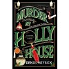 Murder at Holly House - Denzil Meyrick