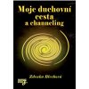 Moje duchovní cesta a channeling - Zdenka Blechová