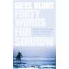 Forty Words for Sorrow (Blunt Giles)