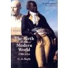 Birth of the Modern World 1780-1914 (C A Bayly)(Brožovaná)