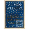 Normanské královny Angli… (Alison Weirová)