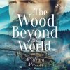 The Wood Beyond the World (EN) - – William Morris - online doručenie