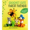 Crochet Cute Forest Friends: 26 Easy Patterns for Cuddly Woodland Animals (Zimmerman Sarah)