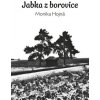 Jabka z borovice (Monika Hojná)