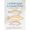 Field Guide to Coastal Fishes