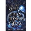 Cold Stars Midnight Glow (Evie Marceau)(Brožovaná)