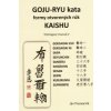 GOJU – RYU kata, formy otvorených rúk KAISHU. Tréningový manuál 2