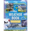 Lonely Planet Kids The Weather Book