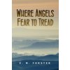 Where Angels Fear to Tread (Edward Morgan Forster)(Brožovaná)