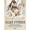 Velká výprava - Agatha Christie