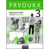 Prvouka 3 pracovní sešit - Jana Stará, Michaela Dvořáková, Iva Frýzová