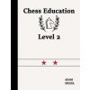 Chess Education Level 2 (Adam Siegel)(Brožovaná)