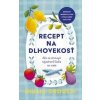 Recept na dlhovekosť: Ako sa stravujú najzdravší ľudia na svete - Giulia Crouch