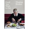 Food You Want to Eat - Thomas Straker