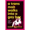 Trans Man Walks Into a Gay Bar