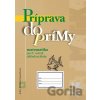 Príprava do prímy - matematika - pracovný zošit - Orbis Pictus Istropolitana