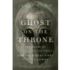 Ghost on the Throne