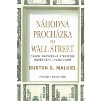 Náhodná procházka po Wall Street - Burton G. Malkiel