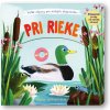Veľké objavy pre malých objaviteľov - Pri rieke Anne-Kathrin Behl