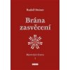Brána zasvěcení Mysterijní drama I - Steiner Rudolf