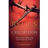 Relics from the Crucifixion (Charles J Wall)(Brožovaná)