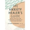 Anxiety Healer's Guide (Seponara,Alison)(Pevná)