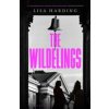 The Wildelings - Lisa Harding, Bloomsbury Publishing (UK)