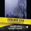 Nevieš dňa, nevieš hodiny - audiokniha na CD (Dominik Dán)