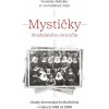Mystičky dvadsiateho storočia - Osudy slovenských rehoľníčok v rokoch 1948 až 1989