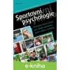 E-kniha Sportovní psychologie - Průvodce teorií a praxí pro mladé sportovce, jejich rodiče a trenéry - Dana Štěrbová, Hana Pernicová, Michal Šafář, Petr Krol