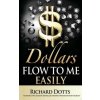 Dollars Flow To Me Easily