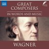 Nicholas Boulton, GREAT COMPOSERS IN WORDS AND MUSIC: WAGNER, CD