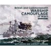 British and Commonwealth Warship Camouflage of WWII: Volume II - Battleships & Aircraft Carriers (George Wright Malcolm)