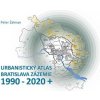 Urbanistický Atlas Bratislava. Zázemie 1990-2020+ - Ing.arch. Peter Žalman