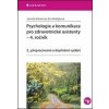 Psychologie a komunikace pro zdravotnické asistenty - Jarmila Kelnarová, Eva Matějková