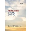Přitelkyně z domu smutku - Eva Kantůrková
