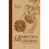 Babiččina lékárna - Z pokladnice našich předků - Renata Raduševa Herber