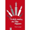 Trnité cesty do říše Nippon - Pavel Langer