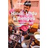 Hindi, Urdu & Bengali Phrasebook & Dictionary (Lonely planet eng)(Brožovaná)