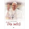 Vôňa radosti - Papež František