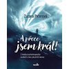 A přece jsem král - Zuzana Peterová