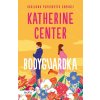 Bodyguardka (Katherine Center)