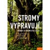 Stromy vypravují - Marie Hrušková