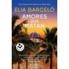 AMORES QUE MATAN (MUERTE EN SANTA RITA 2) (BARCELO,ELIA)(Brožovaná)