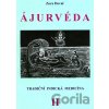 ÁJURVÉDA - Tradiční indická medicína 2 - Zora Dovalová