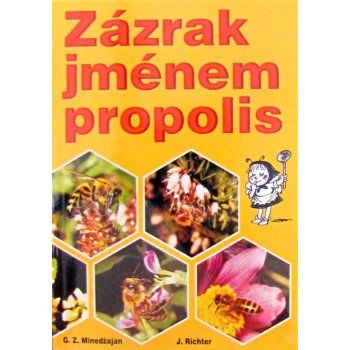 Zázrak jménem propolis G.Z. Minedžajan, Johan Richter