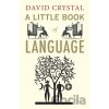 A Little Book of Language - David Crystal